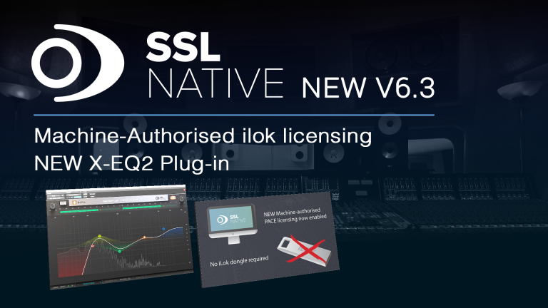 SSL Native V6.3 Plug-In Release Adds Machine-Based Ilok Licensing And New Plug-In
